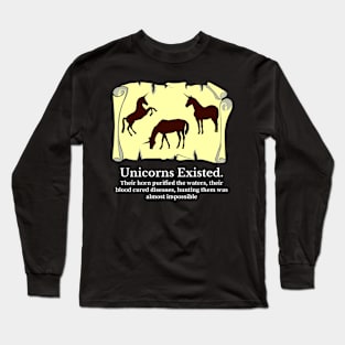 Unicorn Existed I have proof Long Sleeve T-Shirt